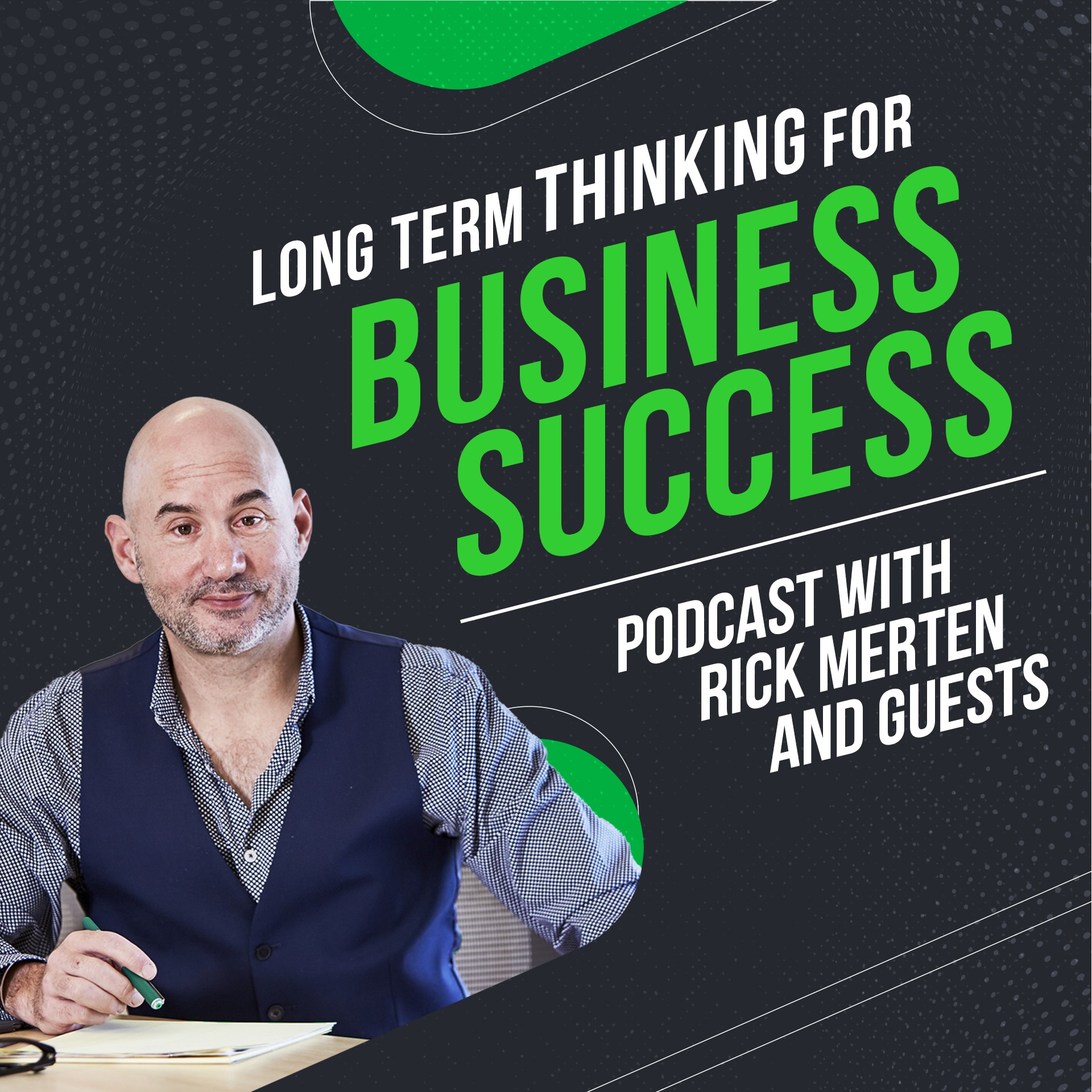 Trailer: Longterm Thinking for Business Success with Rick Merten