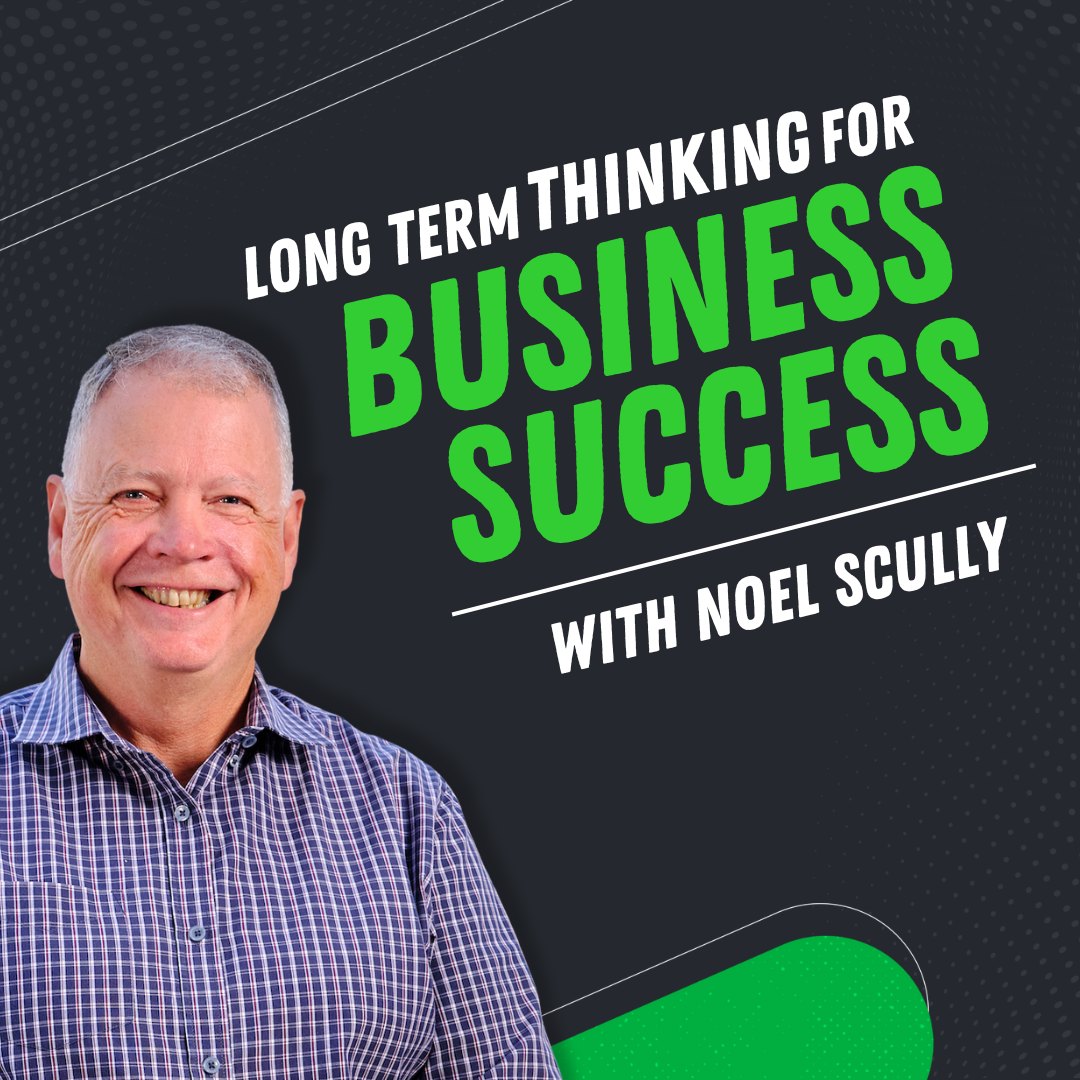 Episode 3 – Noel Scully: On Referrals and Relationships as Key to Business Resilience.